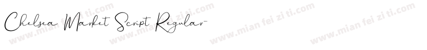 Chelsea Market Script Regular字体转换